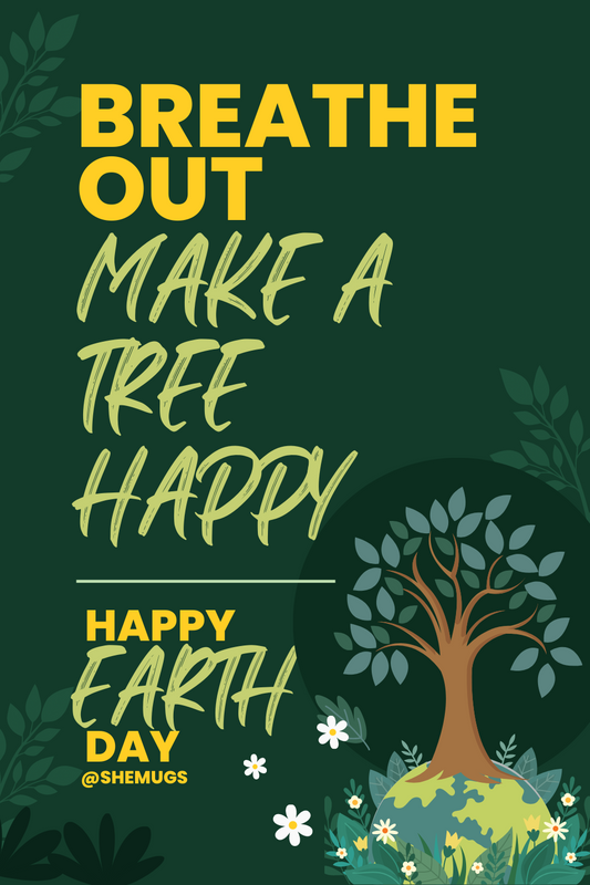 Breathe Out, Make a Tree Happy