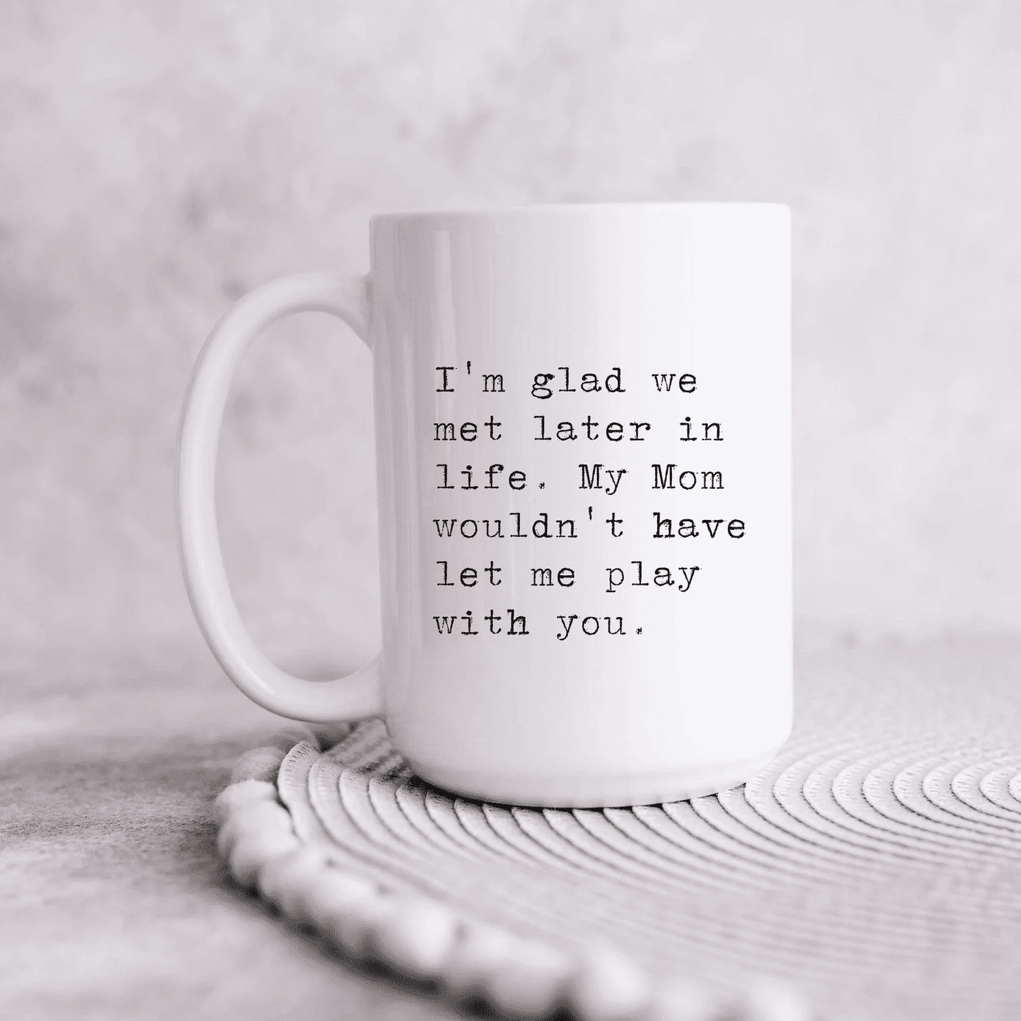 I'm Glad We Met Later in Life Bundle