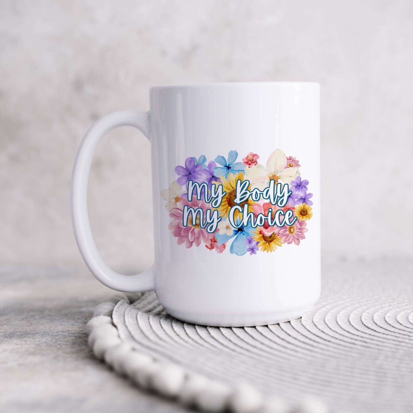 My Body My Choice Flowery Language Mug
