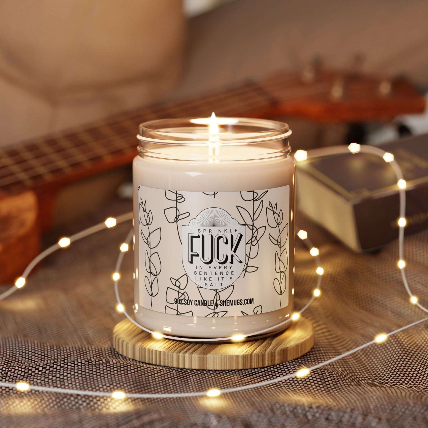 I Sprinkle Fuck in Every Sentence Candle
