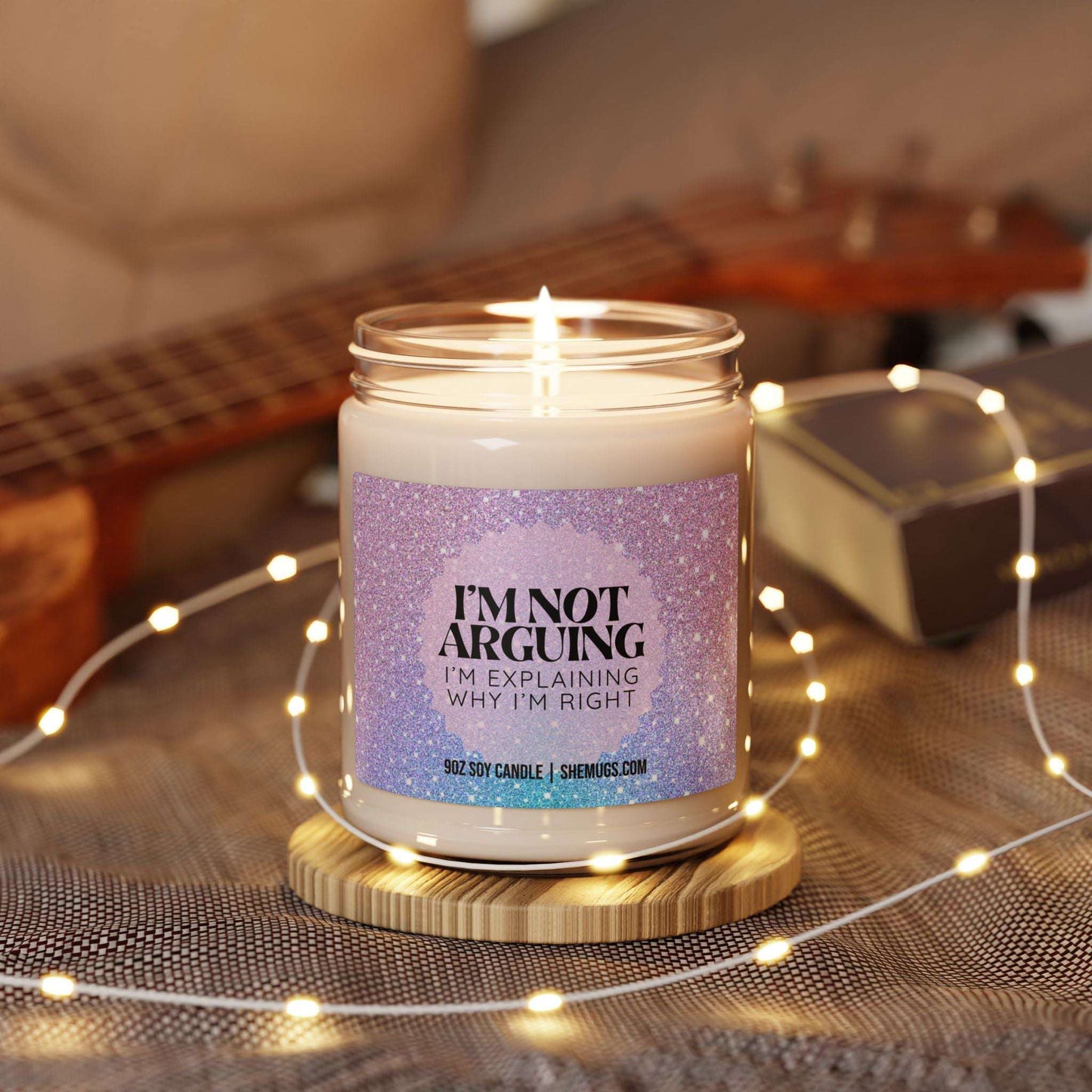 I'm Not Arguing Funny Candle