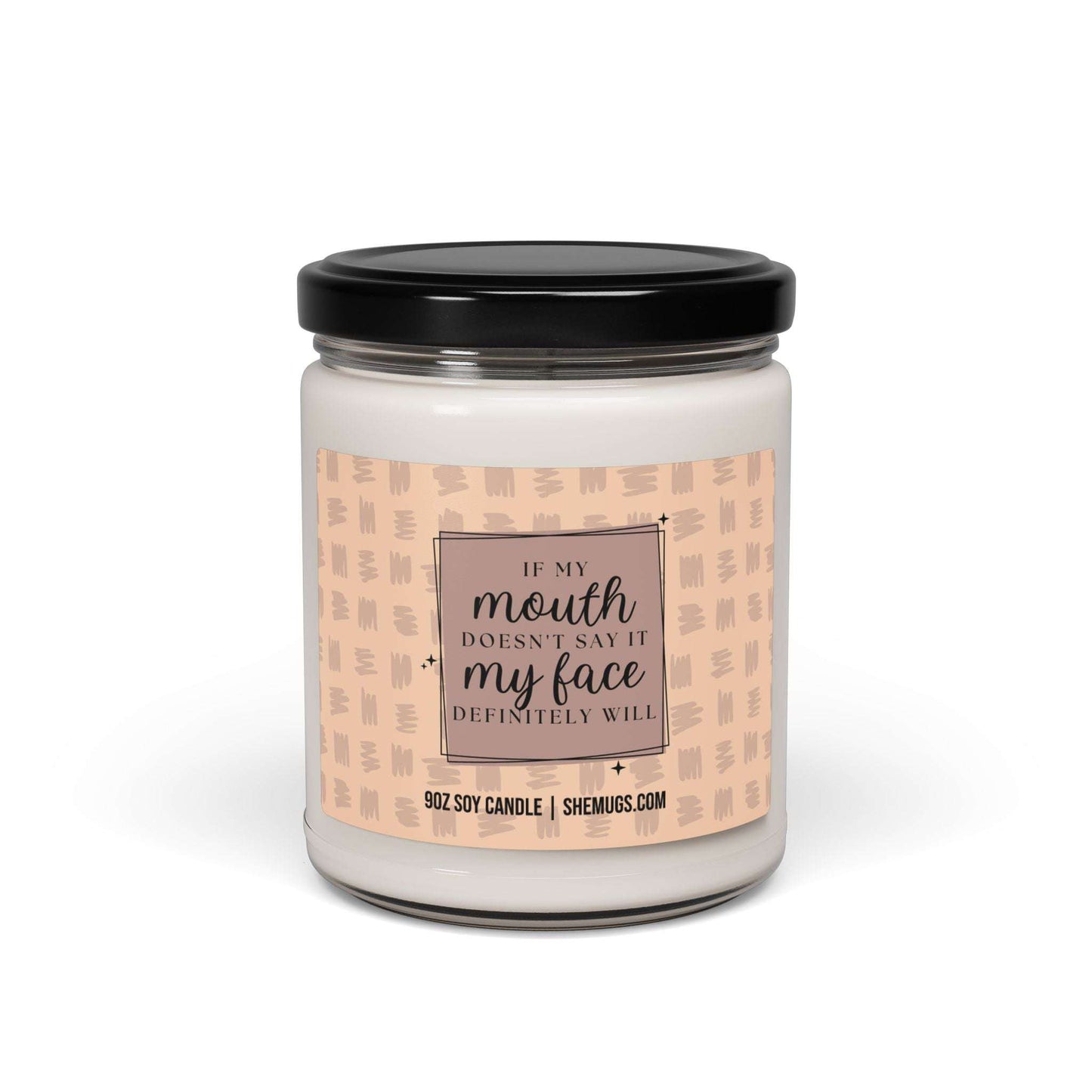 If My Mouth Doesn't Sat It Funny Candle