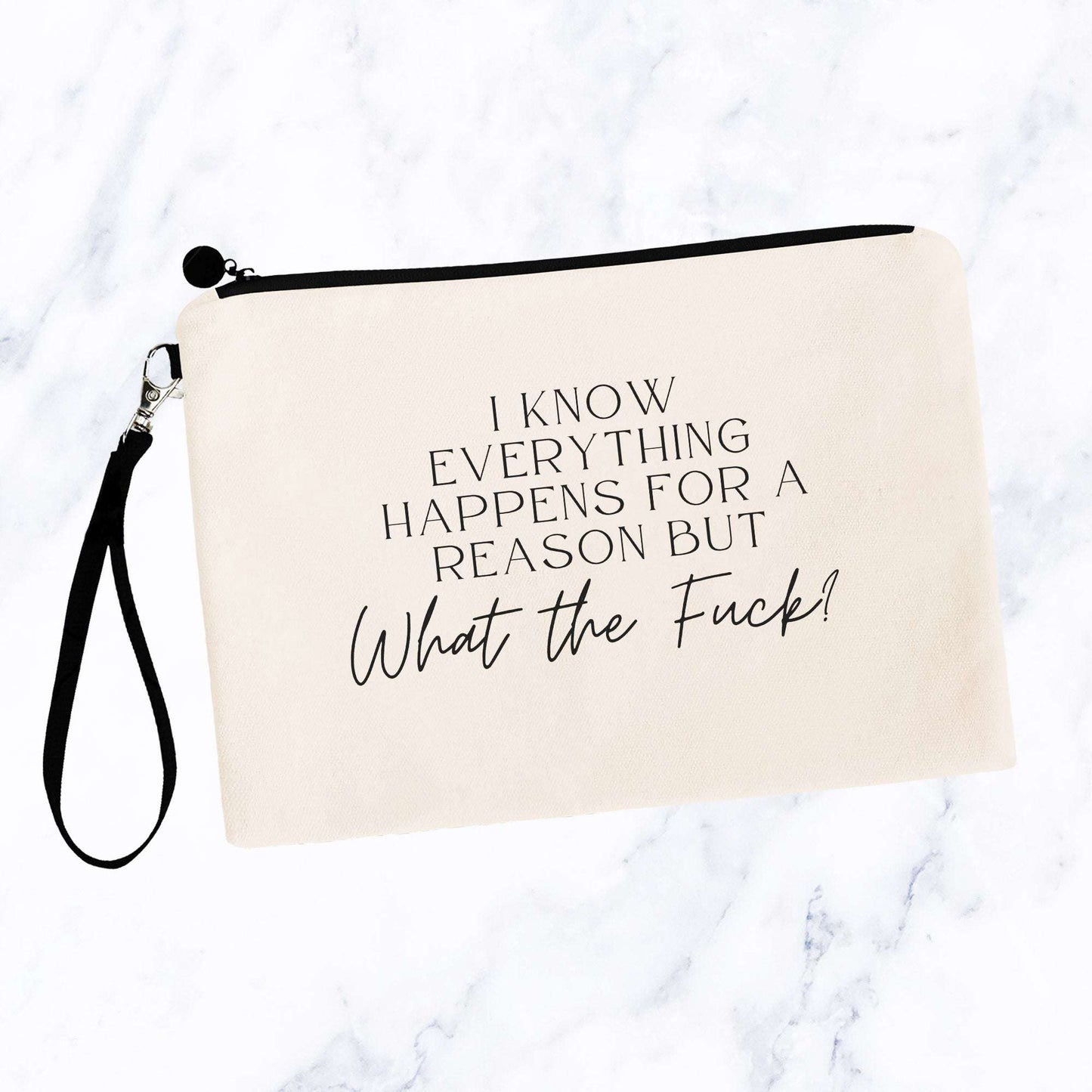 Everything Happens for a Reason But Bag
