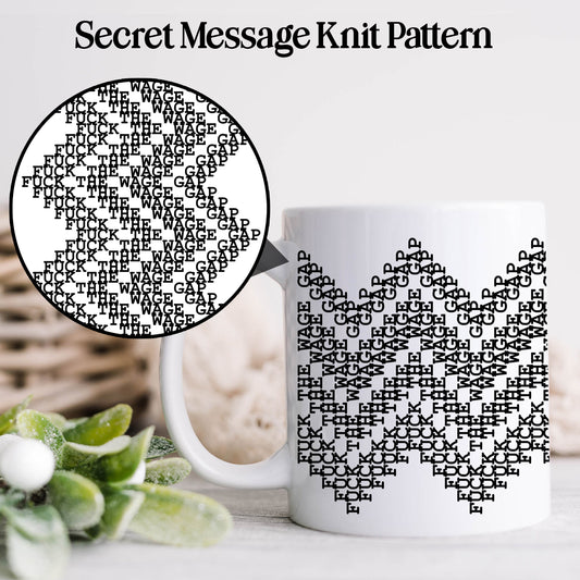 Fuck The Wage Gap Secret Message Mug