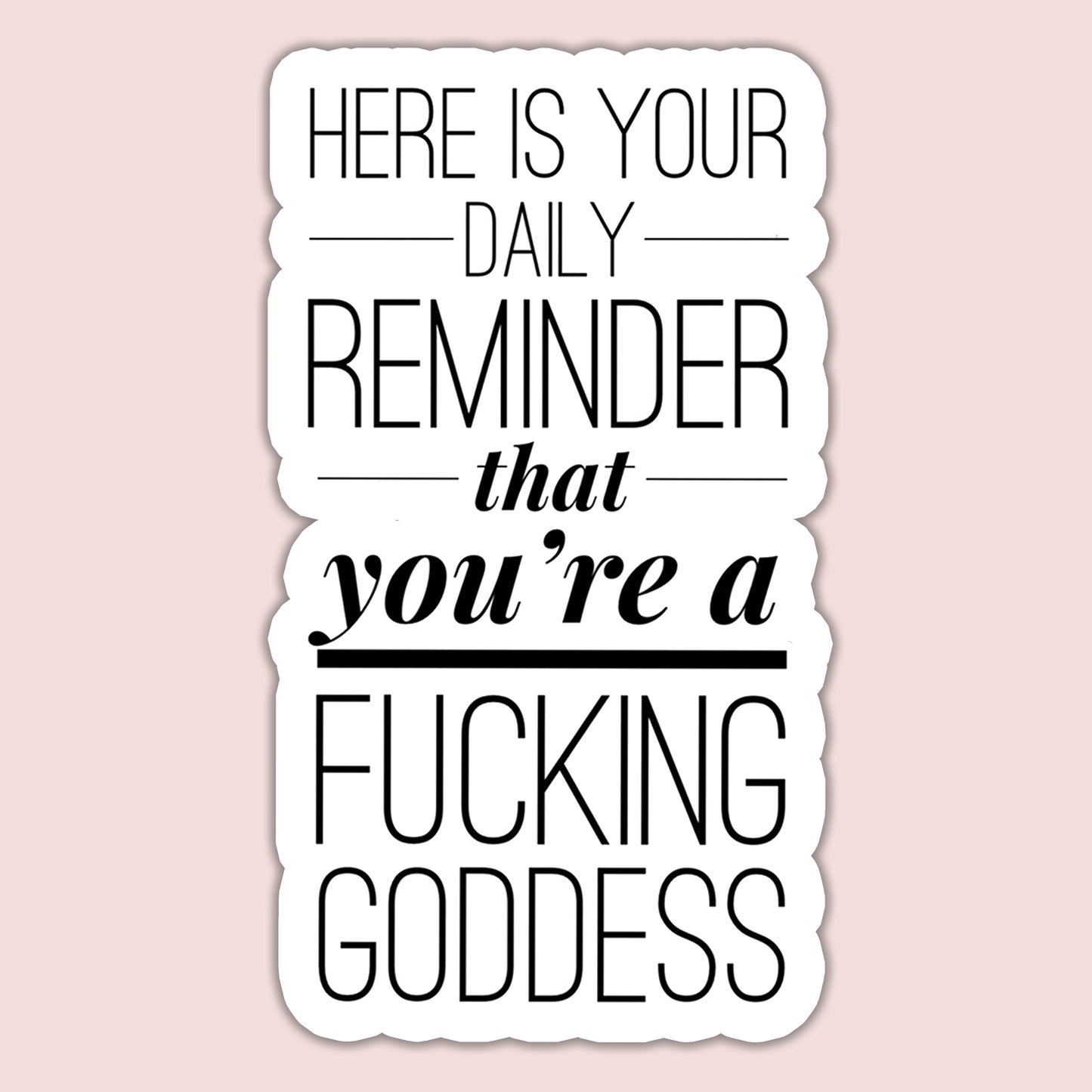 Goddess Reminder Sticker