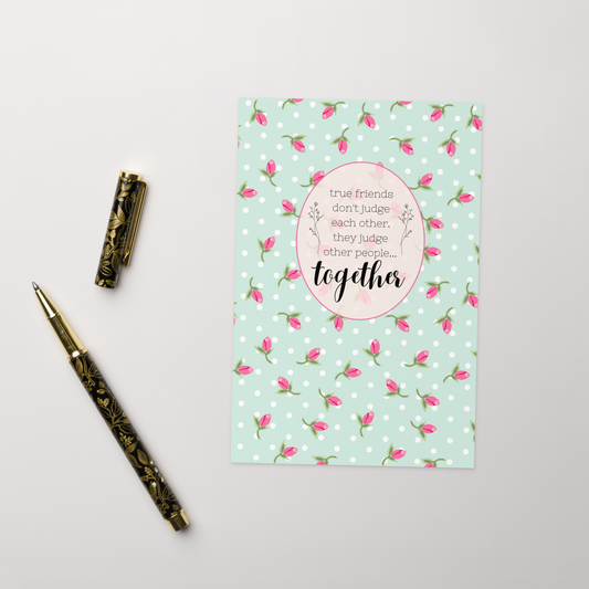 True Friends Judge Other People Greeting Card