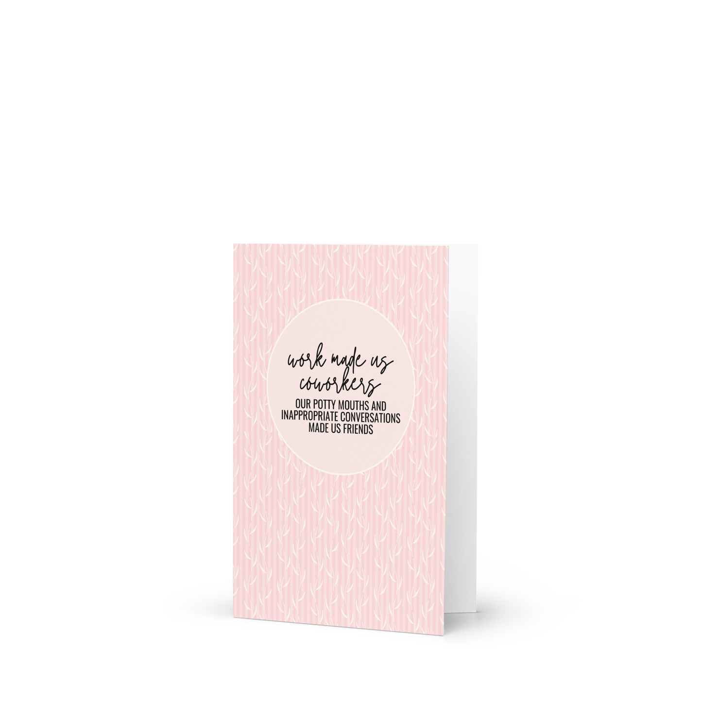 Work Made Us Coworkers Greeting Card