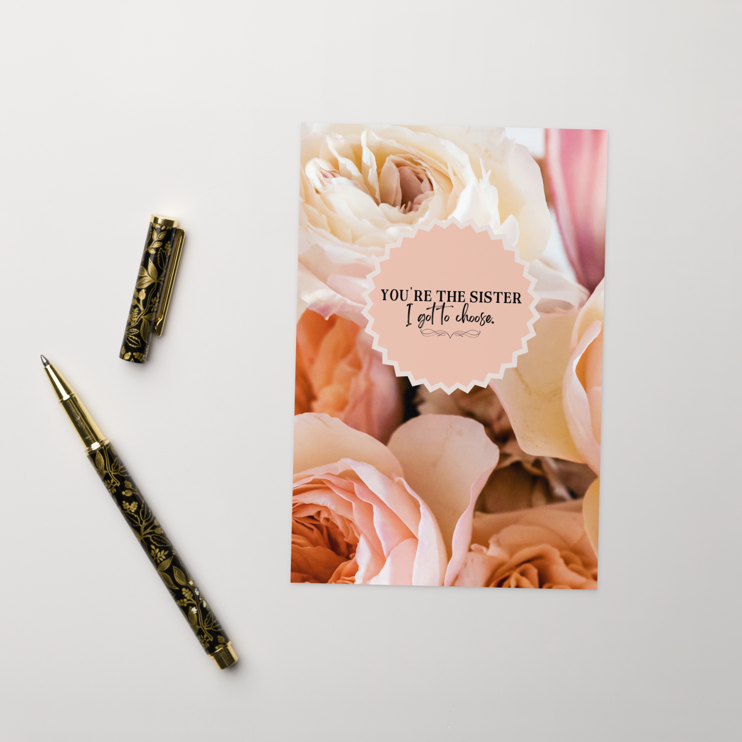 You're The Sister I Got To Choose Greeting Card
