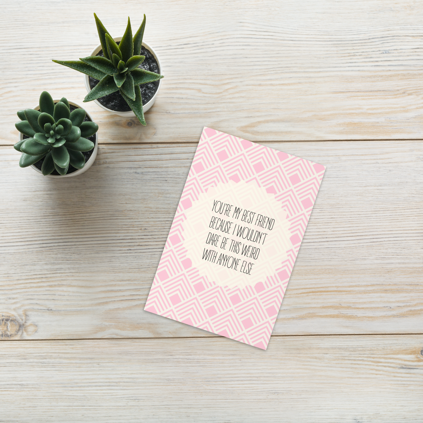 You're the Only One I'd Be This Weird With Card