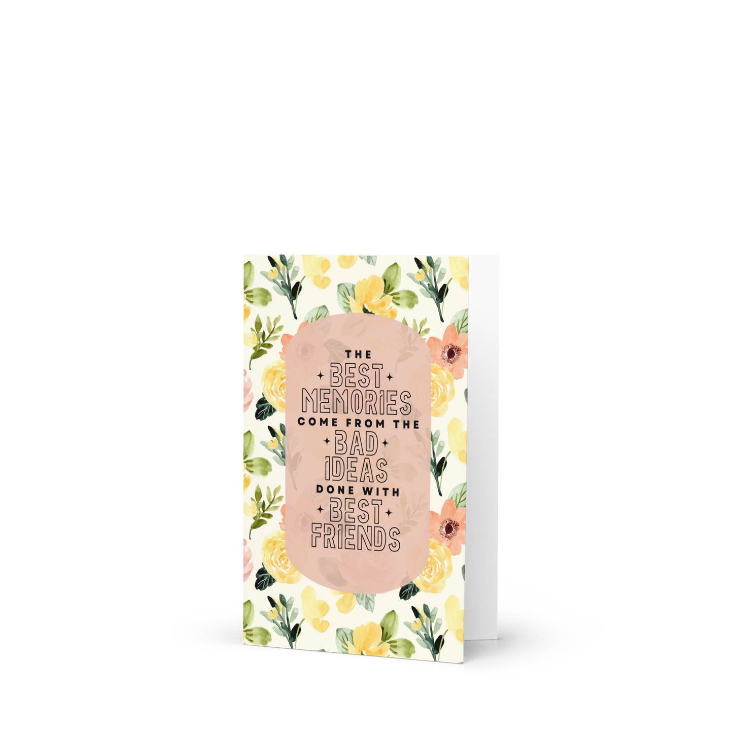 Bad Ideas Best Memories Greeting Card