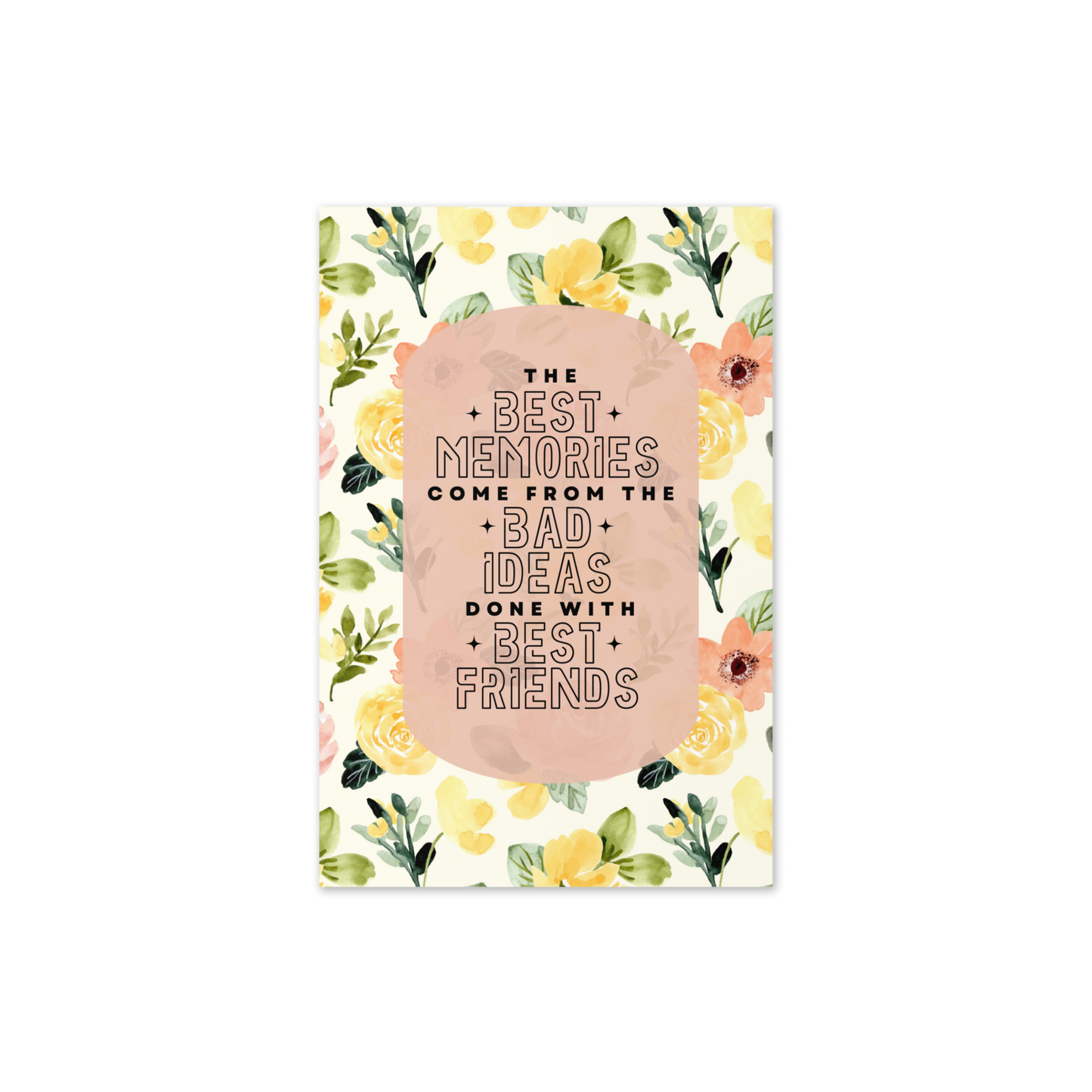 Bad Ideas Best Memories Greeting Card