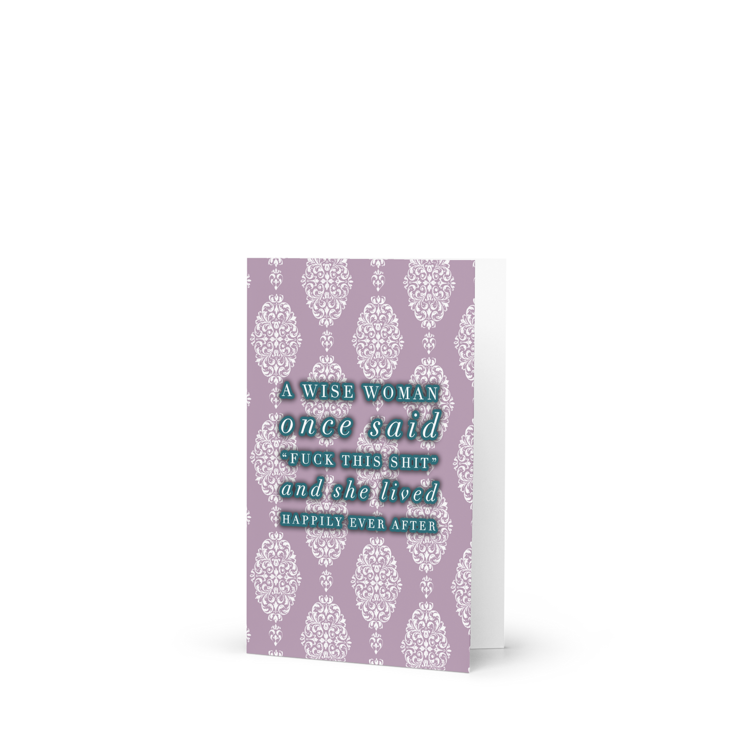 Wise Woman Said Fuck This Card