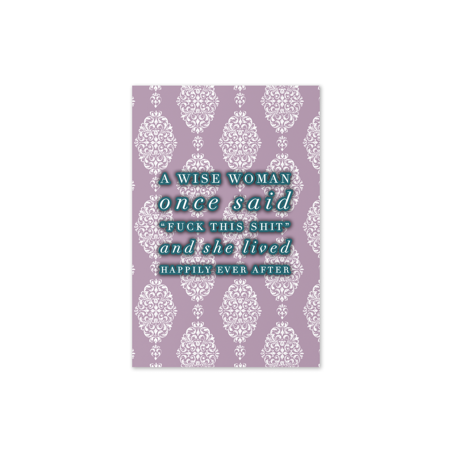 Wise Woman Said Fuck This Card