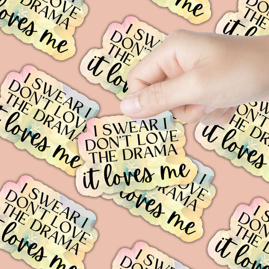 I Swear I Don't Love the Drama