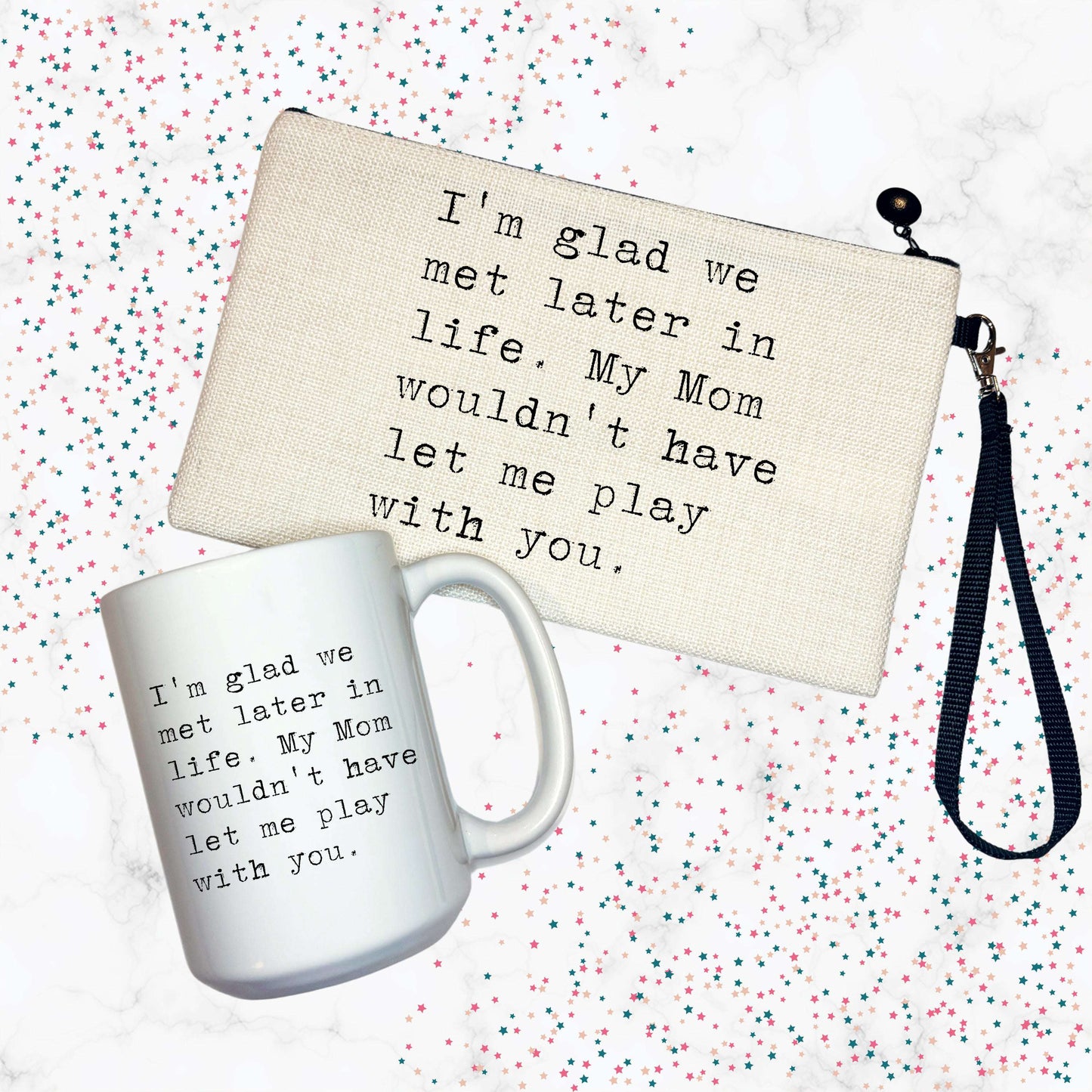 I'm Glad We Met Later in Life Bundle