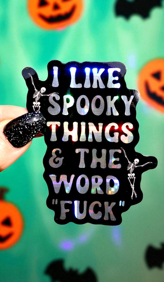 I Like Spooky Things & The Word Fuck Halloween Sticker