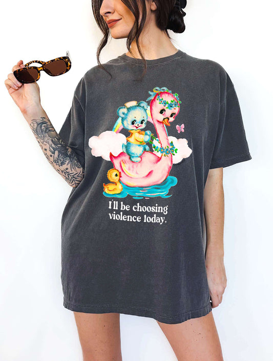 I'll Be Choosing Violence Today Tee