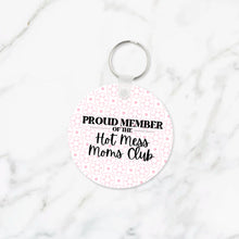 Load image into Gallery viewer, Proud Member of the Hot Mess Moms Club Keychain