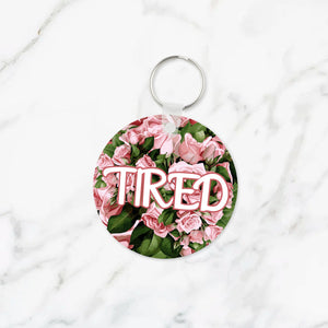 Tired Flowery Language Keychain