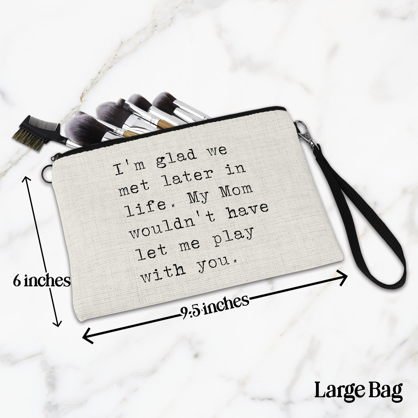 I'm Glad We Met Later in Life Bag