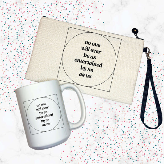 No One Will Ever Be As Entertained By Us As Us Gift Set