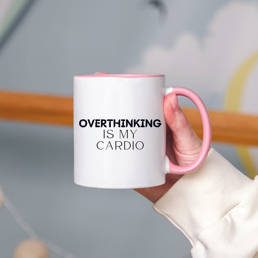 Overthinking is My Cardio Mug
