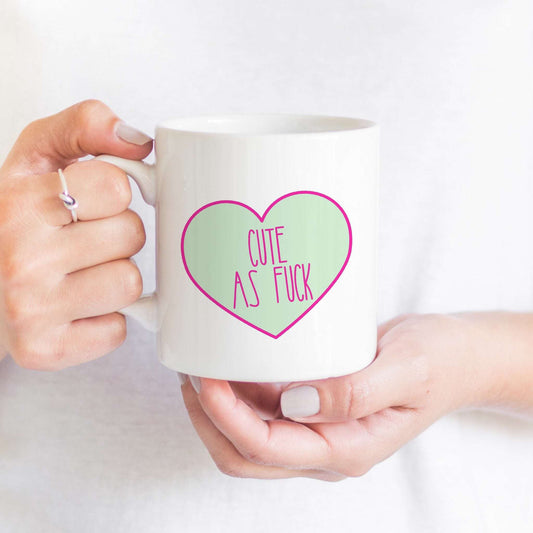 Cute as Fuck Candy Heart Mug