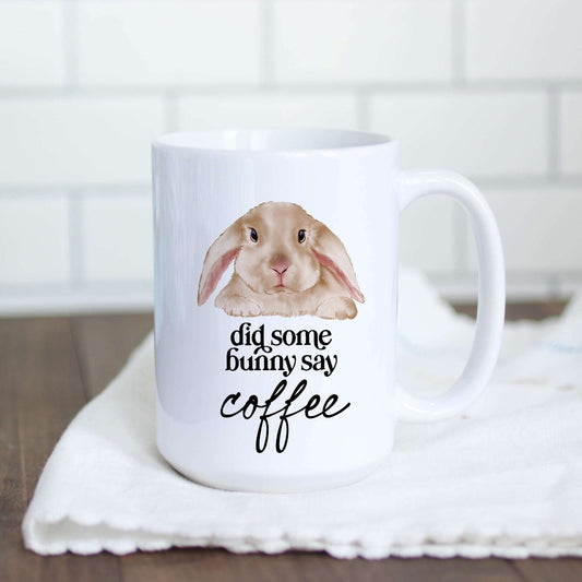 Did Some Bunny Say Coffee