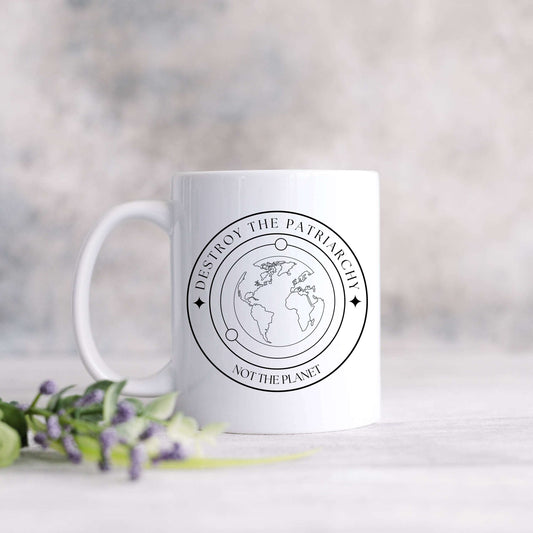 Destroy the Patriarchy Not the Planet