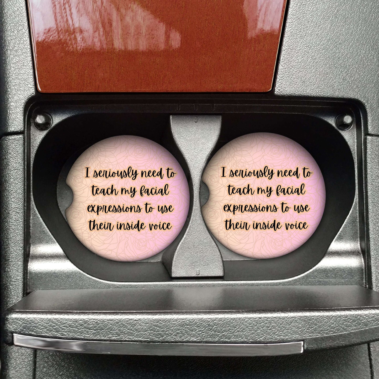 I Seriously Need to Teach My Face Car Coaster
