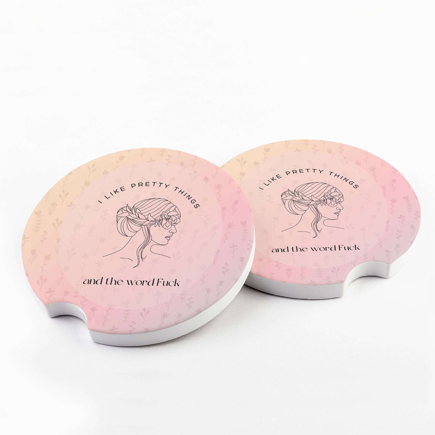 I Like Pretty Things and the Word Fuck Car Coaster