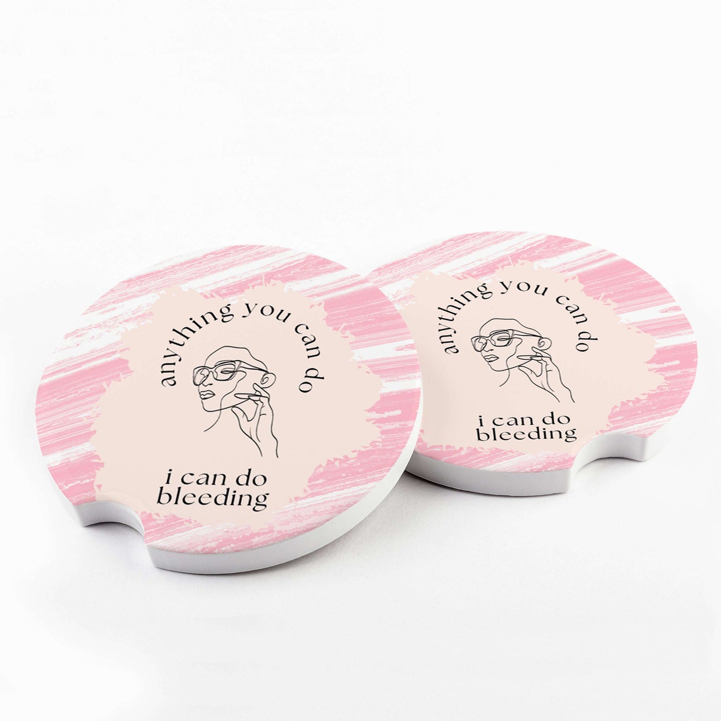 Anything You Can Do I Can Do Bleeding Car Coaster