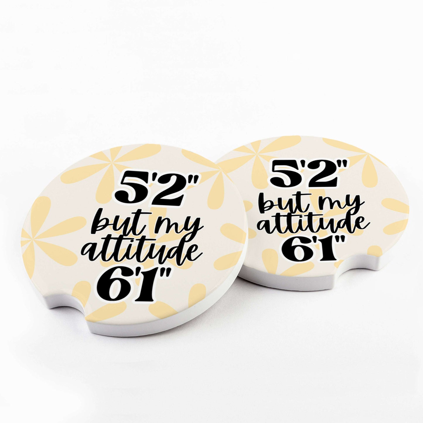 5'2" But My Attitude 6'1" Car Coaster