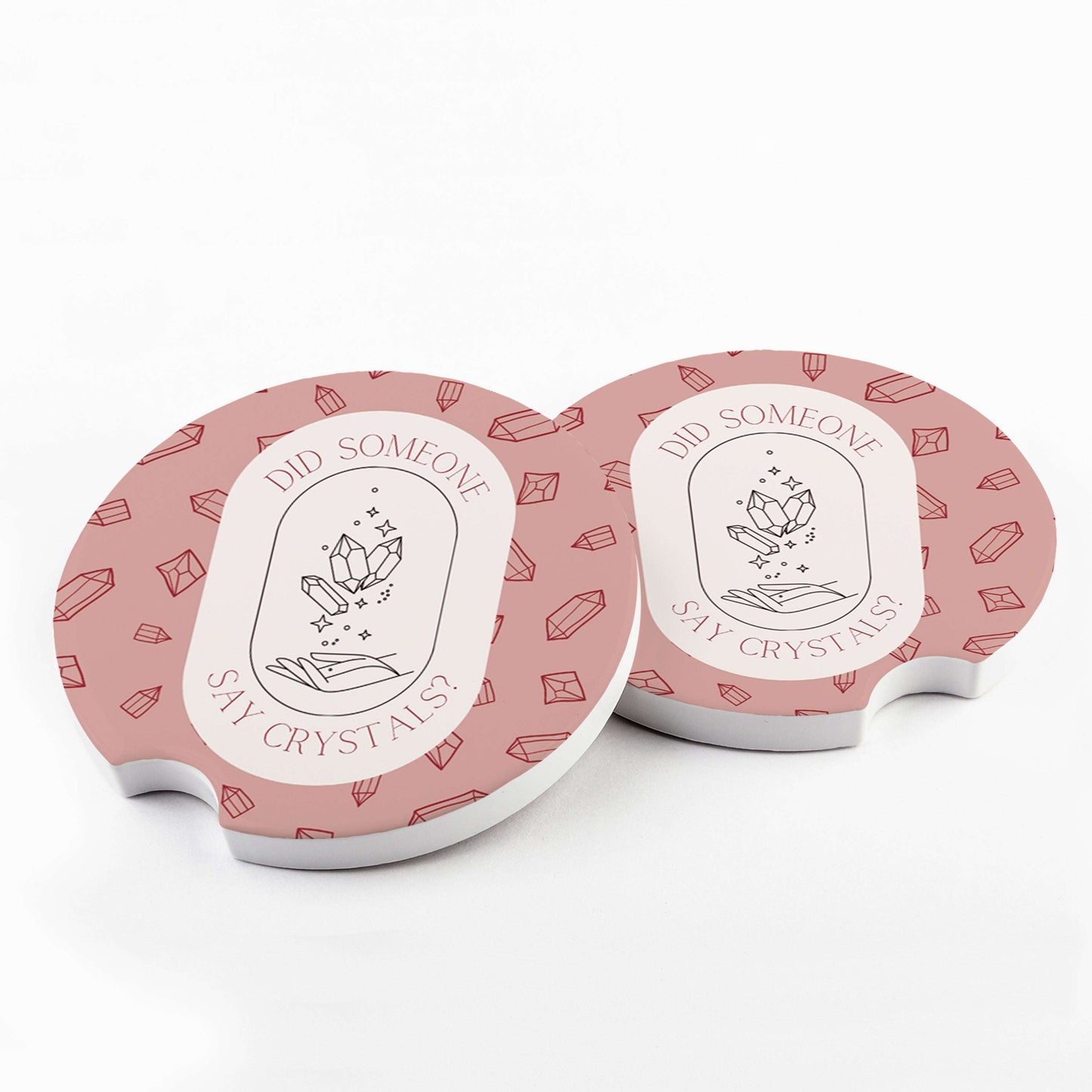 Did Someone Say Crystals Car Coaster