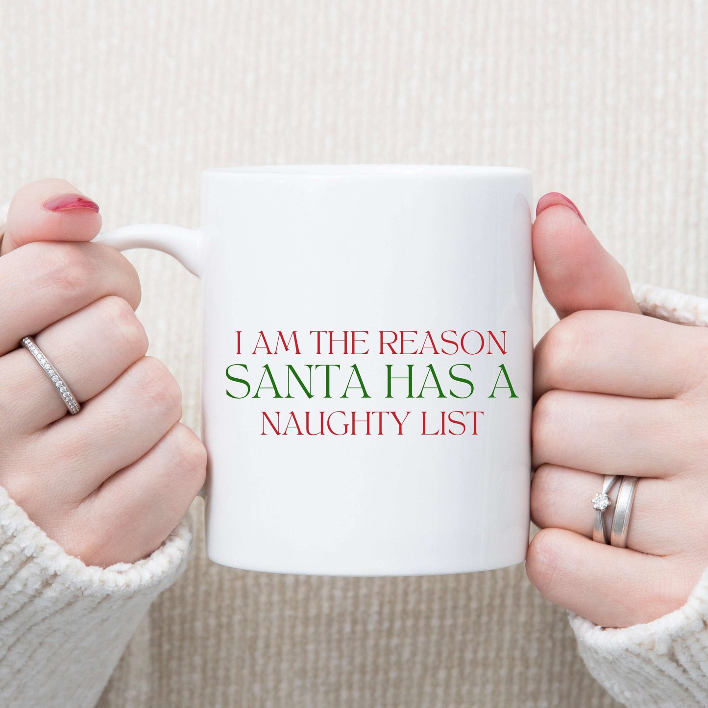 I am the Reason Santa Has a Naughty List Mug