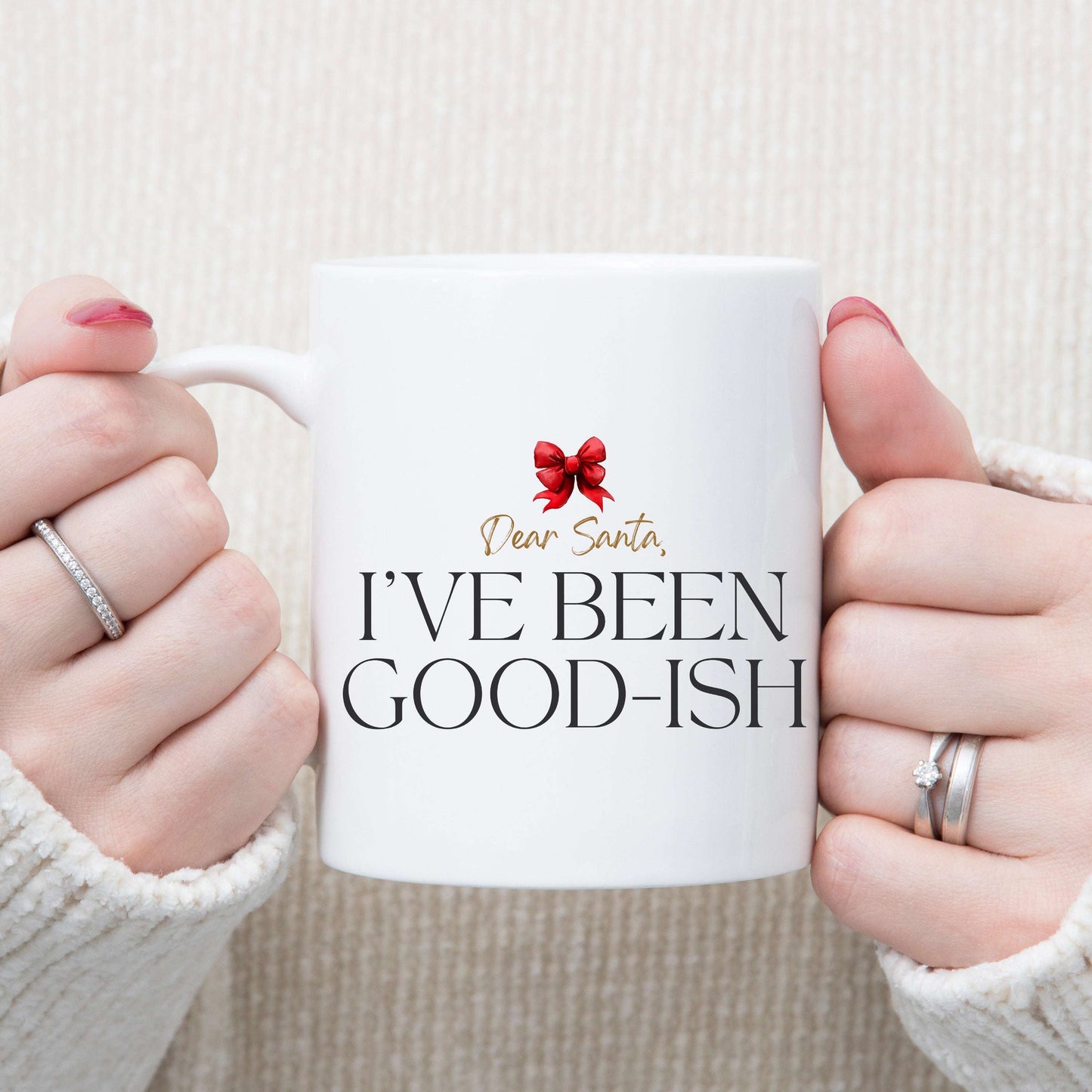 Dear Santa, I've Been Good-ish Mug