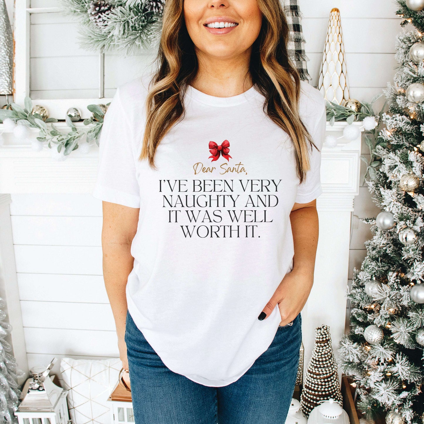Dear Santa, I've Been Naughty Shirt