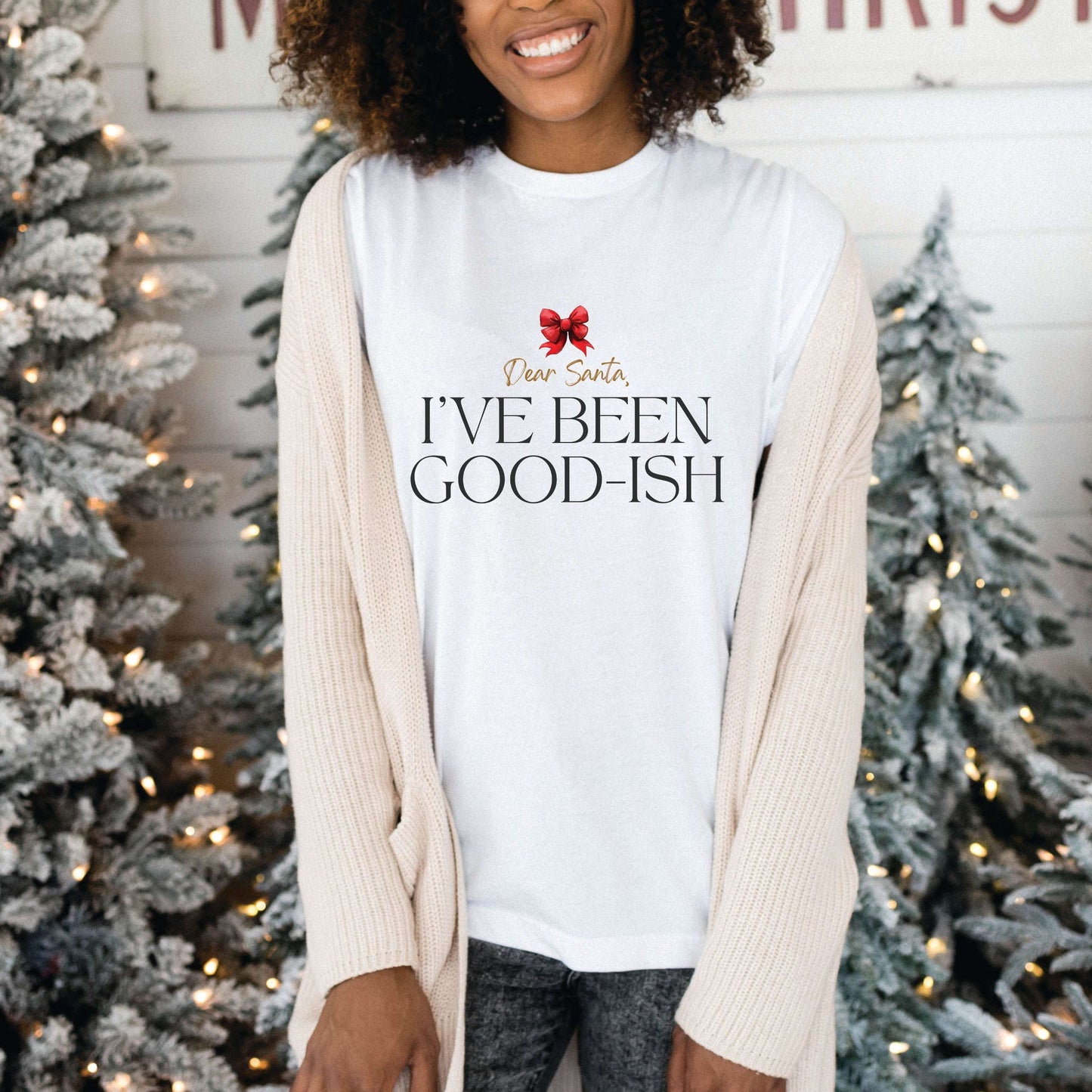 Dear Santa, I've Been Good-ish Shirt