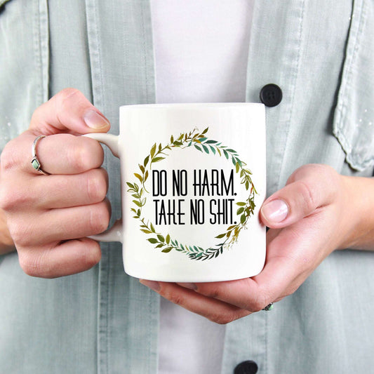 Do No Harm Take No Shit