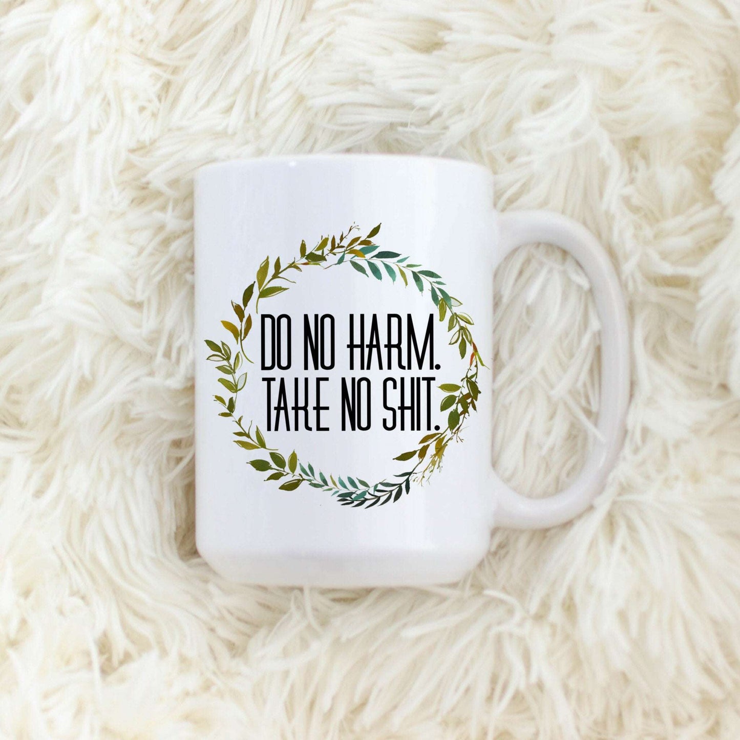 Do No Harm Take No Shit