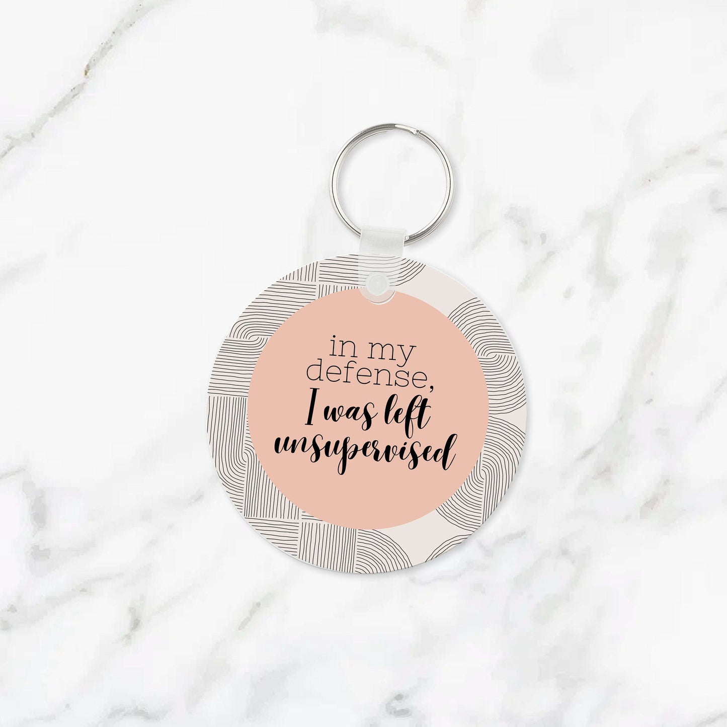 In My Defense, I Was Left Unsupervised Keychain