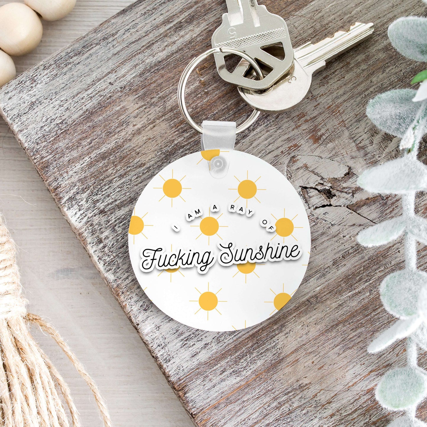 I am a Ray of Fucking Sunshine Keychain