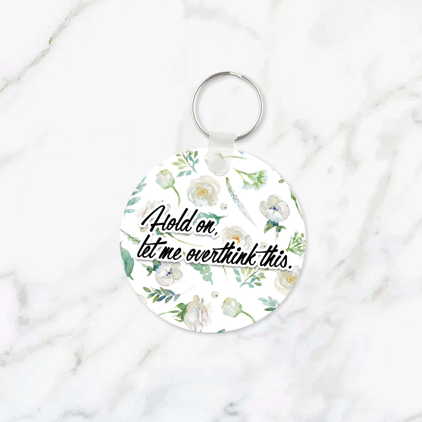Hold On Let Me Overthink This Keychain