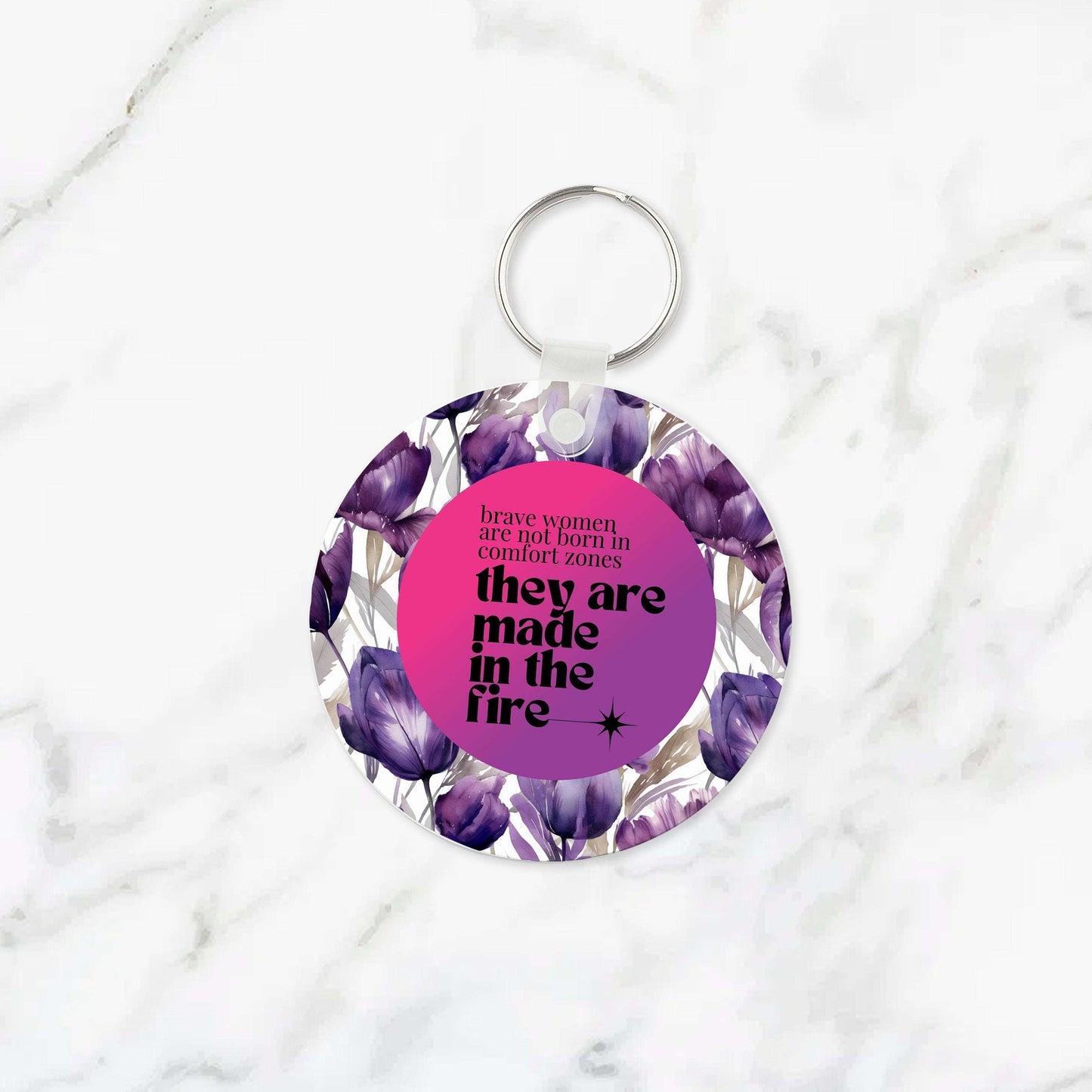 Brave Women Are Not Born in Comfort Zones Keychain