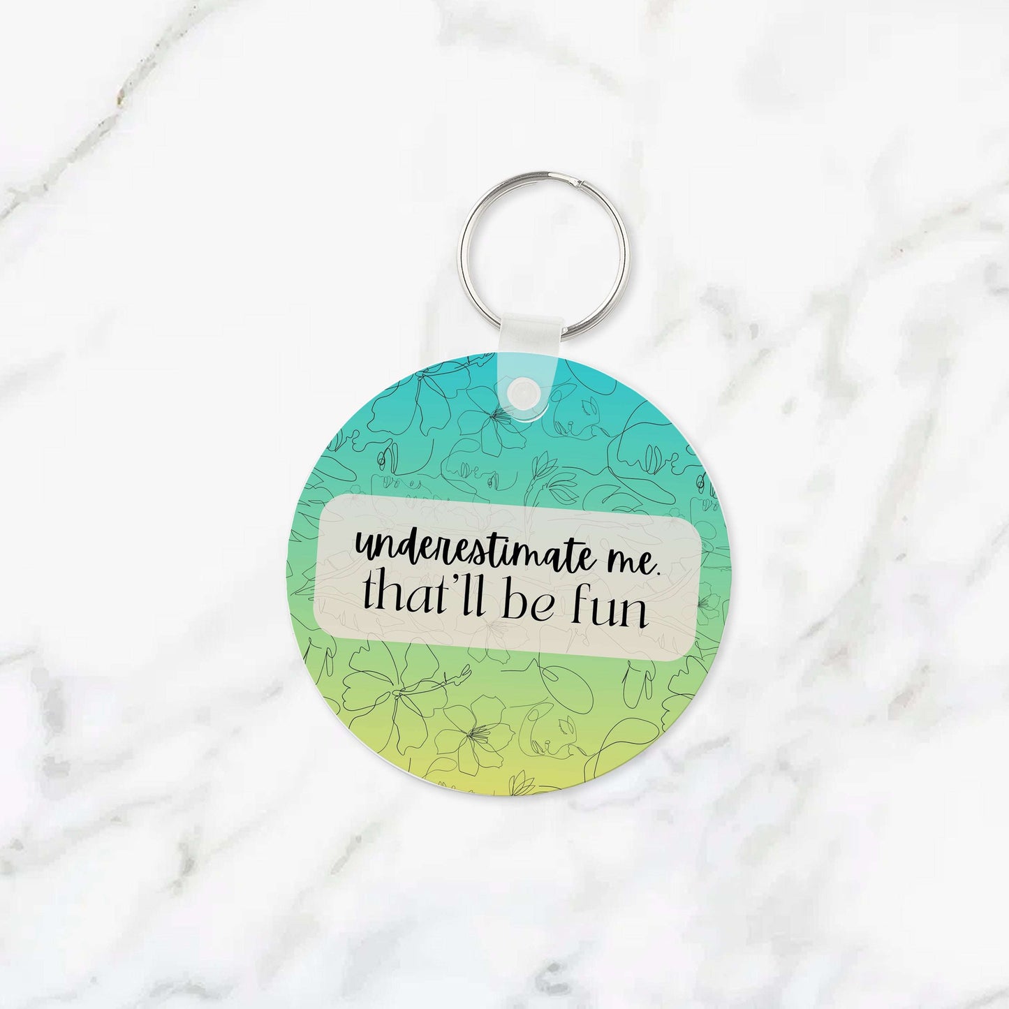 Underestimate Me That'll Be Fun Keychain