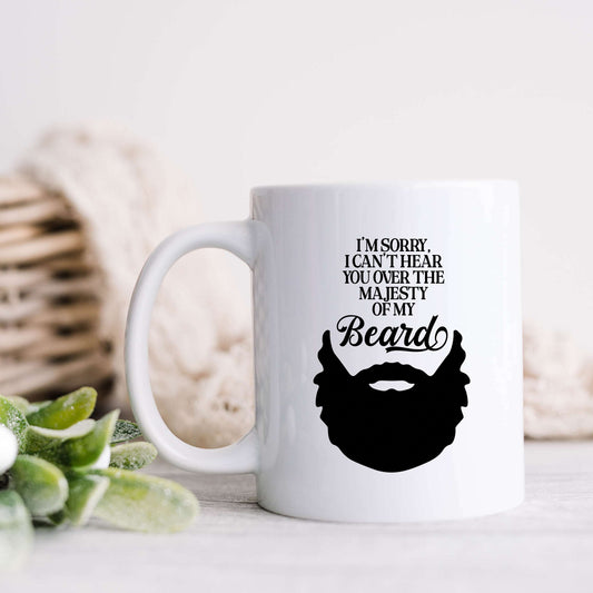 I'm Sorry, I Can't Hear You Over the Majesty of My Beard