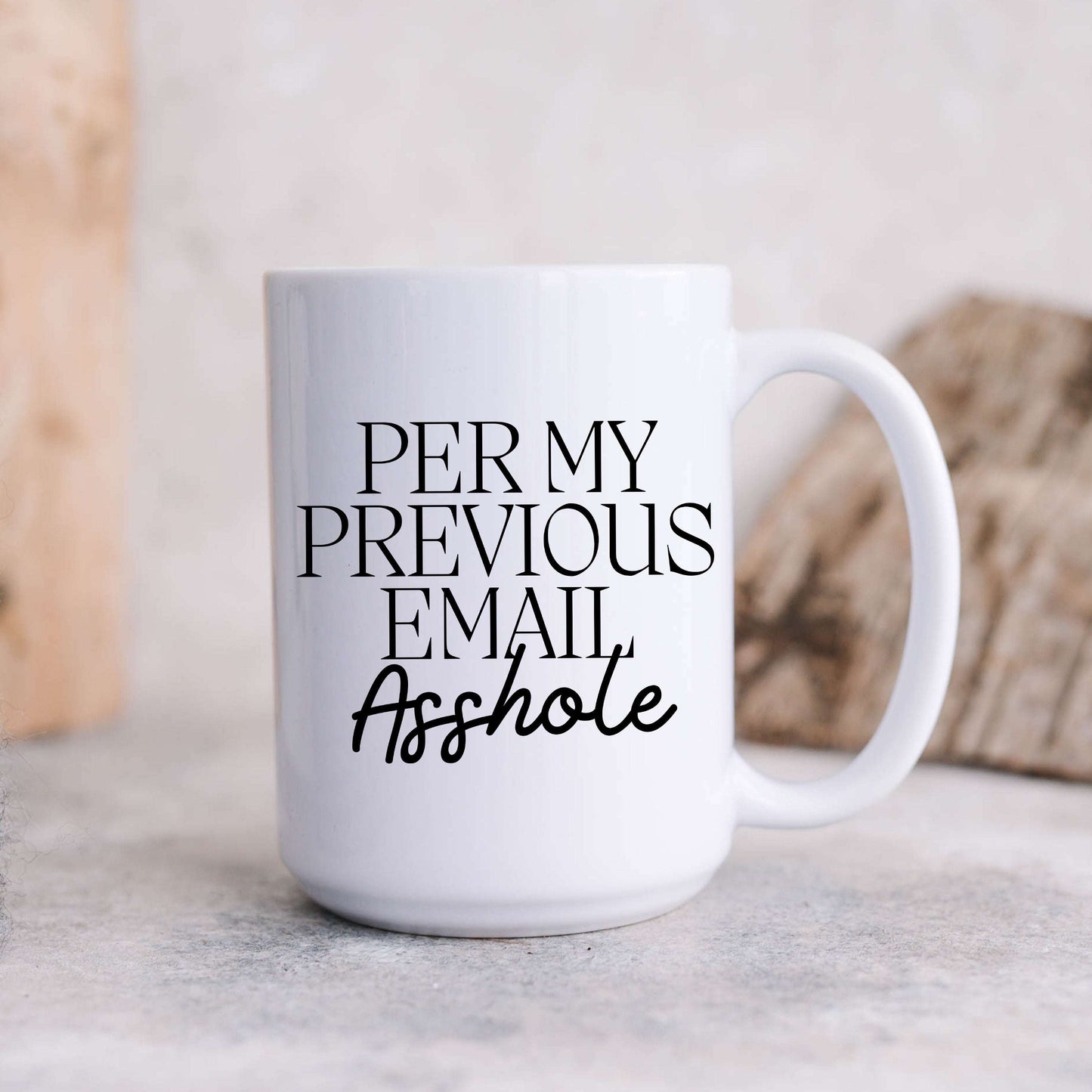 Per My Previous Email Asshole Mug