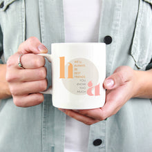 Load image into Gallery viewer, We&#39;ll always be best friends, You know too much (Custom Initials) Mug