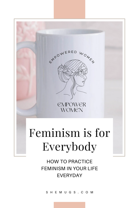 Feminism is For Everybody