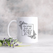 Load image into Gallery viewer, Real Women Swear Mug